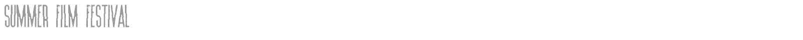 Summer Film Festival font preview